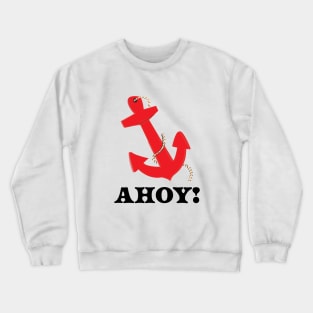 Ahoy! Crewneck Sweatshirt